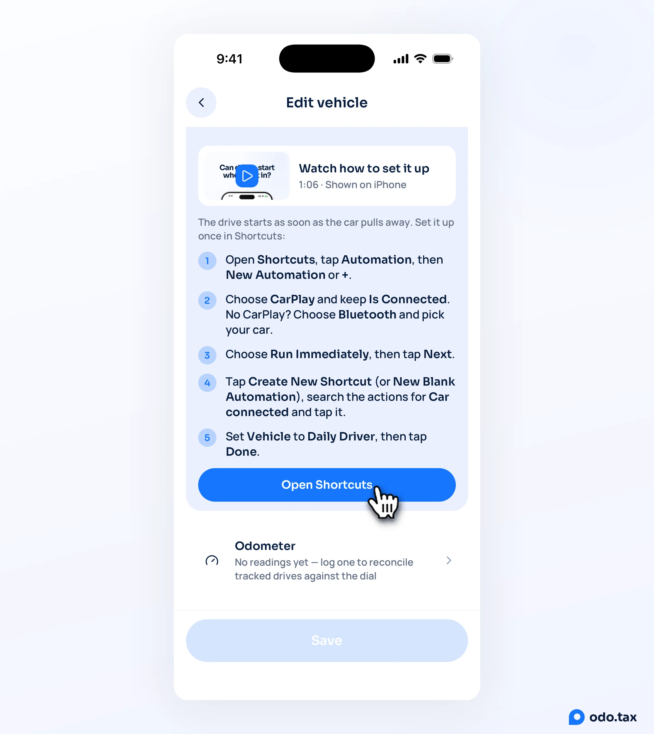 The Edit vehicle screen in OdoTax on an iPhone, scrolled to Start drives when connected: the Watch how to set it up video, five numbered steps, and the hand on Open Shortcuts.
